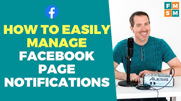 How To Manage Facebook Page Notifications