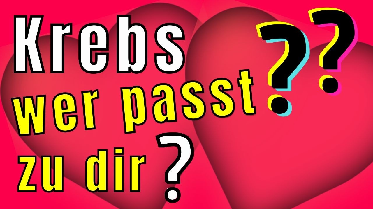 Welches Sternzeichen Passt Zu Krebs