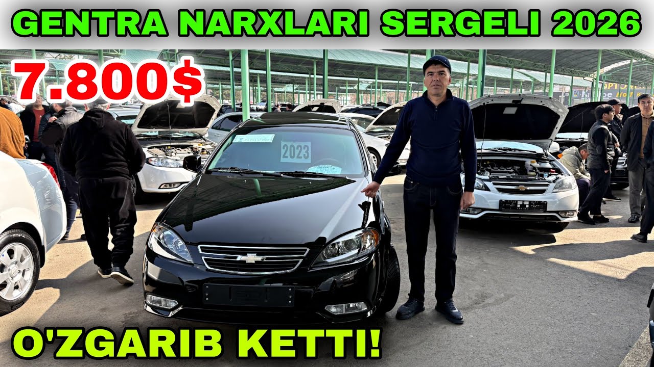 7.800$ 😱! 1 MART GENTRA NARXLARI 2026. SERGELI MOSHINA BOZORI NARXLARI 2026.  ARZONCHI RUSTAM AKADAN
