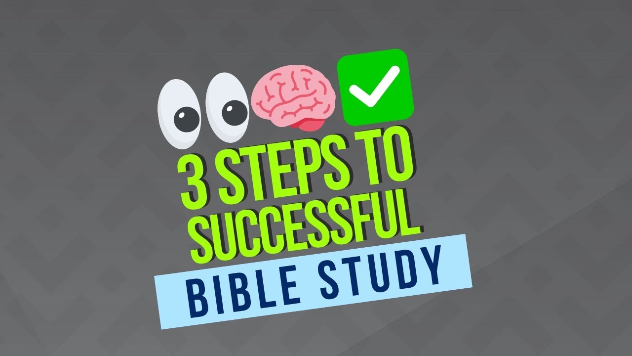 👀🧠 : 3 Steps to Successful Bible Study - YouTube