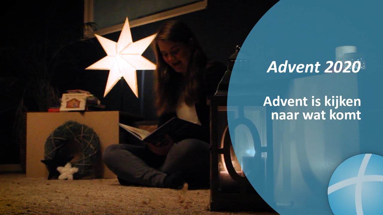 Advent 2020: Advent is kijken naar wat komt - YouTube