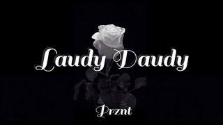 Prznt - Laudy Daudy (Lyrics)