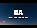 Monet192 x FOURTY x Nael - DA [Lyrics]
