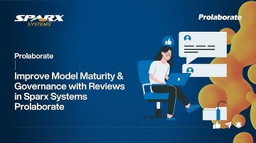 Improve Model Maturity & Governance with Reviews in Sparx Systems Prolaborate