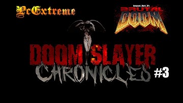Doom Slayer Chronicles with PROJECT BRUTALITY 3.0 ( #3 )