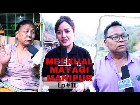 MEEKHAL MAYAGI MANIPUR  EP-11   16 APR 2024