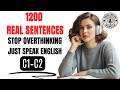 Think Less Speak More (C1–C2) — 1200 Sentences for Real Conversations