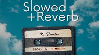 No Promises Slowed   Reverb