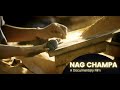 Nag champa  a documentary film