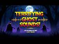Terrifying Ghostly Sounds for Halloween | Unleash the Creepy Vibes | Horror Vibes