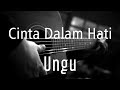 Cinta Dalam Hati - Ungu ( Acoustic Karaoke )