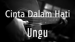 Cinta Dalam Hati - Ungu ( Acoustic Karaoke )  - Durasi: 5:11. 