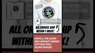 Daryll The Alien Hoodie! #adobe #art #clothing #hoodie #order #orderfulfillment #onlineshopping