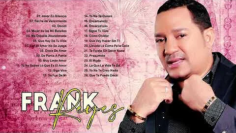 30 GRANDES CANCIONES DE FRANK REYES - FRANK REYES SUS MEJORES CANCIONES