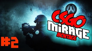 CSGO Mirage Montage #2