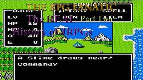 The REAL history of JRPGs / console rpgs / light rpg Part 2