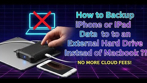 How to Backup iPhone or iPad Data to an External Hard Drive Instead of Macbook ?!