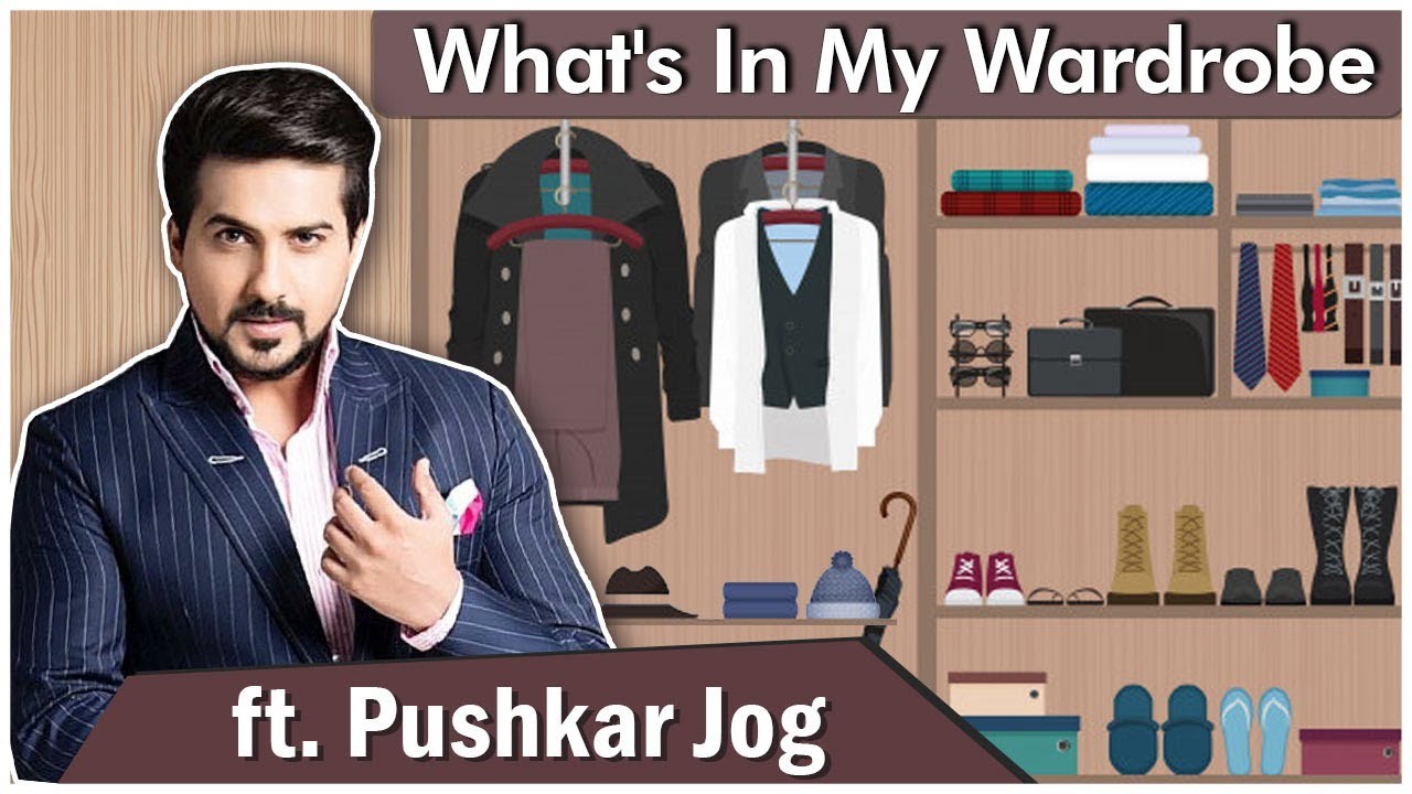 What's In My WARDROBE Ep 03 Ft. Pushkar Jog Ti And Tee Celebrity
