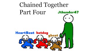 Chained Together Part Four