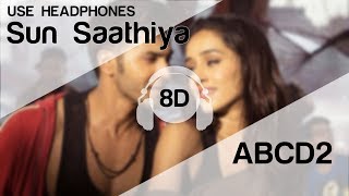 Video thumbnail of "Sun Saathiya 8D Audio Song - Disney's ABCD 2 (Varun Dhawan , Shraddha Kapoor )"