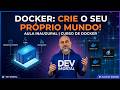 DOCKER: O Guia Definitivo Para Criar o Seu Próprio Mundo!