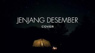 Jenjang Desember [Mahameru] - Acoustic (Cover)