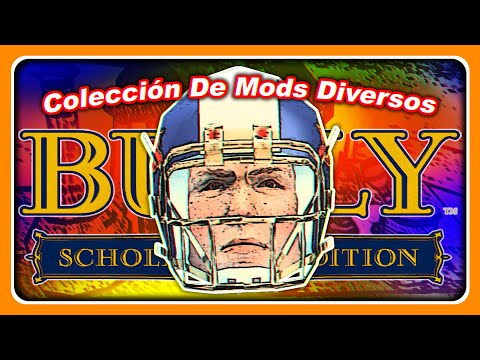 Colección De Mods Diversos - BULLY: SE