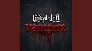 Vampire (feat. Godevil & Lefft)