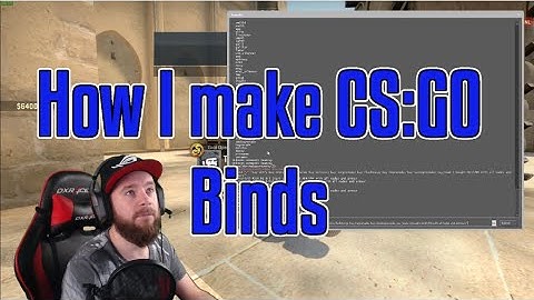 [Explains #5] How I make CS:GO Binds