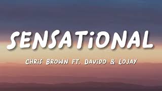 Chris Brown - Sensational (Lyrics) ft. Davido &amp; Lojay