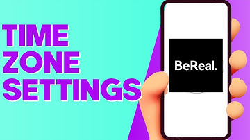 How to Change Time Zone on BeReal on Android or iphone IOS