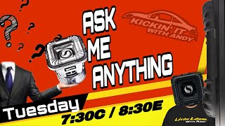Car Audio Live Q&A :KICKIN’ IT WITH ANDY Episode 59