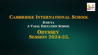 Odyssey 202425 Cambridge International School Dasuya Annual Function Highlights