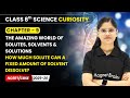How Much Solute Can a Fixed Amount of Solvent Dissolve? | Class 8 Science | Ch 9 | CBSE 2025-26
