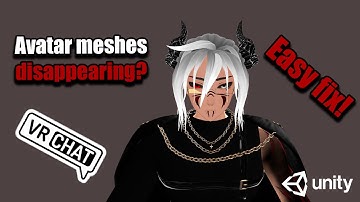How to fix VRchat avatar parts disappearing in game