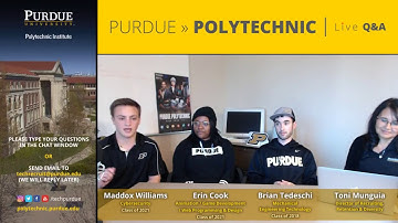 Purdue Polytechnic Live Q&A – April 17, 2018 – Current Students Discuss Life at Purdue