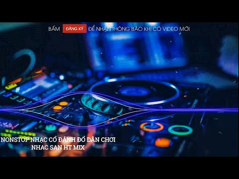 NONSTOP NHẠC SÀN