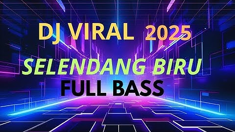 DJ VIRAL SELENDANG BIRU 2025