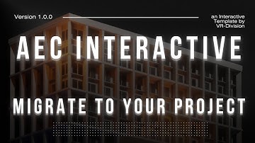 02. How To Migrate To Your Project | AEC Interactive
