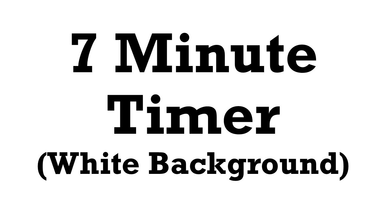 7 Minute Timer - White Background with Black Font - Simple Timer - Clean Timer - Professional Timer