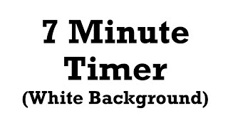 7 Minute Timer - White Background with Black Font - Simple Timer - Clean Timer - Professional Timer Wealth