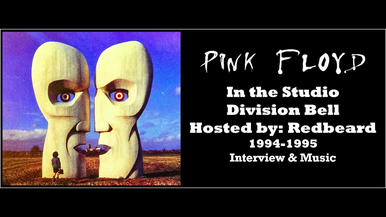 Pink Floyd - In the Studio - Division Bell - Hosted by Redbeard 