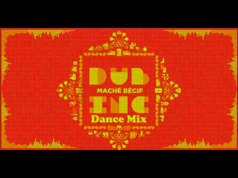 Dub Inc Mache Becif Dance Mix Youtube Afhabdin marra widdeche ourneussi yevun posrednik eckelihhh eto matche becif arrakameunar rabi uuryli gulive cameunar imanev yal iuone illaknivran noukeni. youtube