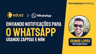 Enviando notificações para o WhatsApp com a Eduzz pelo ZapMax screenshot 2