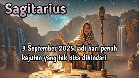 Ramalan Zodiak Sagitarius Hari Ini‼️3 September 2025 jadi hari penuh kejutan yang tak bisa dihindari