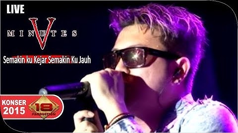 Five Minutes - Semakin Ku Kejar Semakin Kau Jauh [Live Konser] at Sekayu 12 Maret 2015