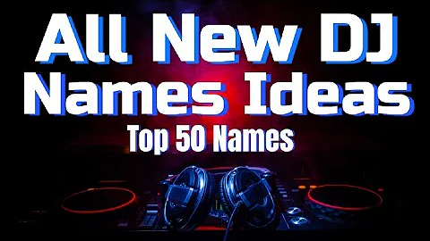 Top 50 DJ Setup Name Ideas | #newDjsetup #nameideas #howtochoose #BestDjNames