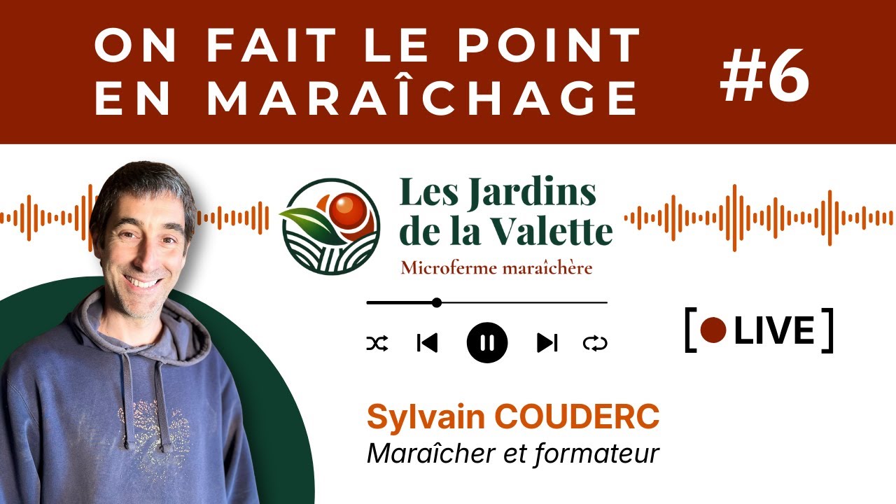 Maraîchage sur Petite Surface : LE PODCAST Épisode 6