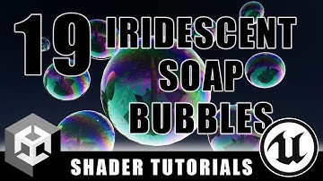Iridescent Bubble Shader - Advanced Materials - Episode 19