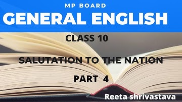 CLASS 10 CHAPTER 3|SALUTATION TO THE NATION|PART-4